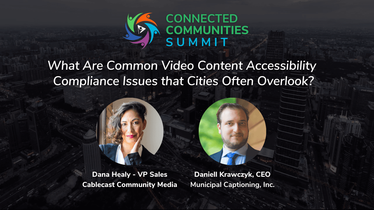 Connected Communities Summit - Gov Video Best Practices - Daniell on Compliance Oversights
